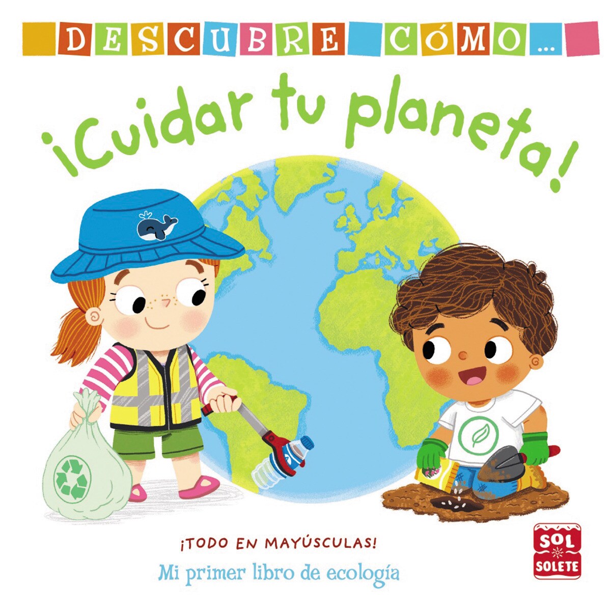 Descubre como cuidar el planeta